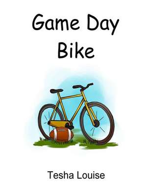 Game Day Bike de Louise, Tesha