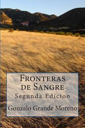 Fronteras de Sangre de Gonzalo Grande Moreno