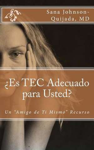 Es Tec Adecuado Para Usted? de Sana Johnson-Quijada