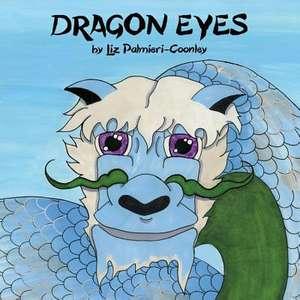 Dragon Eyes de Liz Palmieri-Coonley