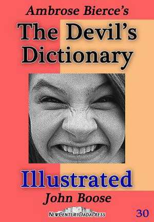 Ambrose Bierce's Devil's Dictionary Illustrated de John H. Boose