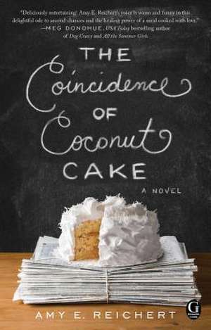 The Coincidence of Coconut Cake de Amy E. Reichert