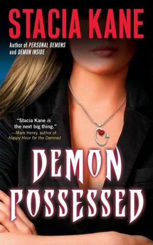 Demon Possessed de Stacia Kane