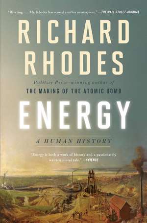 Energy: A Human History de Richard Rhodes