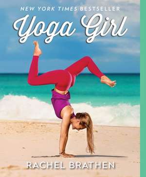 Yoga Girl de Rachel Brathen