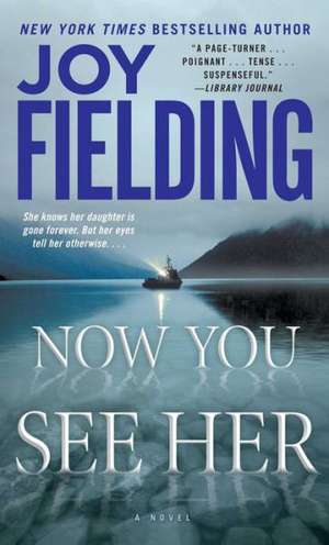 Now You See Her de Joy Fielding