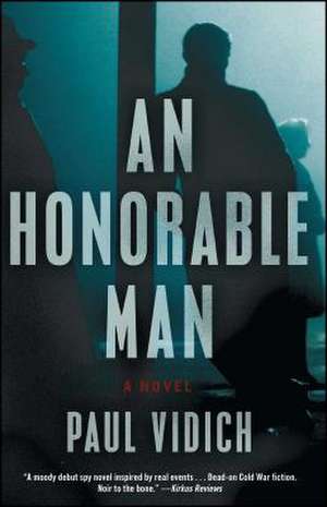 An Honorable Man de Paul Vidich