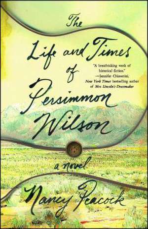 The Life and Times of Persimmon Wilson de Nancy Peacock