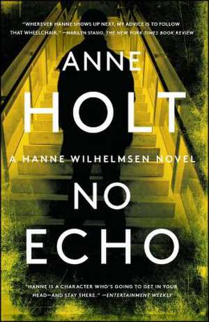 No Echo: Hanne Wilhelmsen Book Sixvolume 6 de Anne Holt