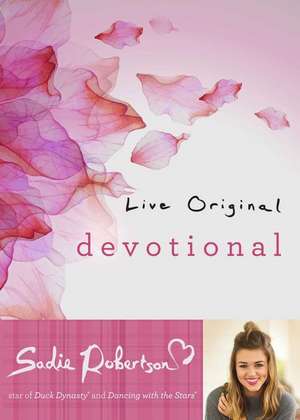 Live Original Devotional de Sadie Robertson