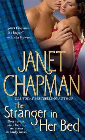 The Stranger in Her Bed de Janet Chapman