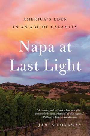 Napa at Last Light de James Conaway