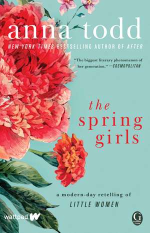 The Spring Girls: A Modern-Day Retelling of Little Women de Anna Todd