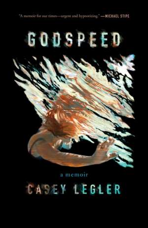 Godspeed de Casey Legler