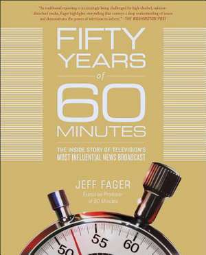 Fifty Years of 60 Minutes de Jeff Fager