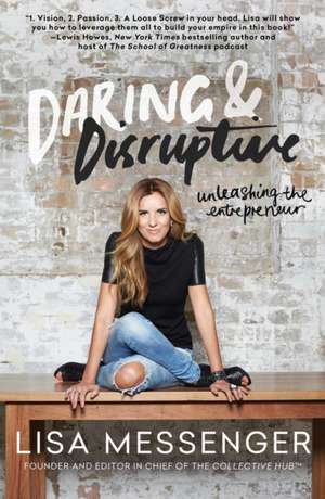 Daring & Disruptive de Lisa Messenger