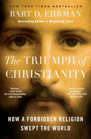 The Triumph of Christianity de Bart D. Ehrman