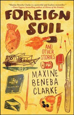 Foreign Soil: And Other Stories de Maxine Beneba Clarke