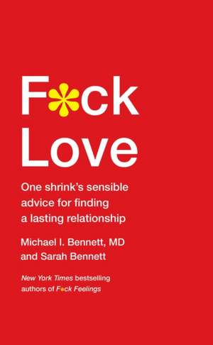 F*ck Love de Michael Bennett MD