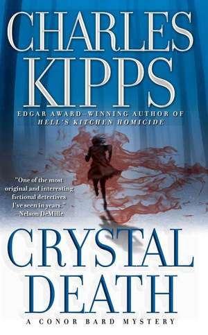 Crystal Death: A Conor Bard Mystery de Charles Kipps