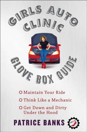 Girls Auto Clinic Glove Box Guide de Patrice Banks