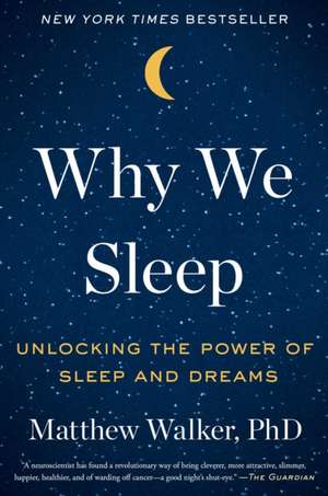 Why We Sleep de Matthew Walker