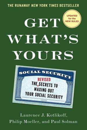 Get What's Yours: The Secrets to Maxing Out Your Social Security de Laurence J. Kotlikoff