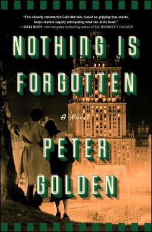 Nothing Is Forgotten de Peter Golden