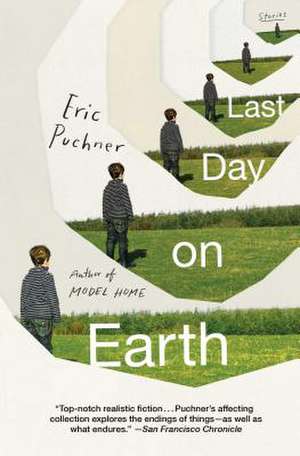 Last Day on Earth de Eric Puchner