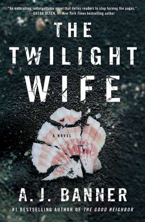 The Twilight Wife de A. J. Banner