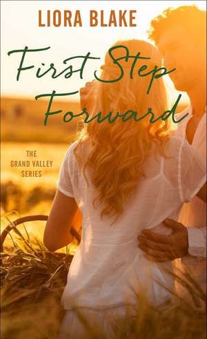 First Step Forward de Liora Blake