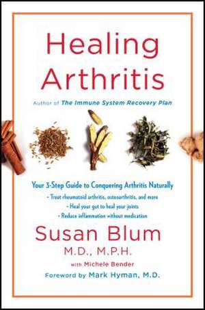 Healing Arthritis de Susan Blum