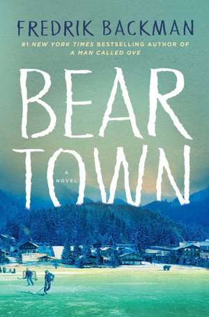 Beartown de Fredrik Backman