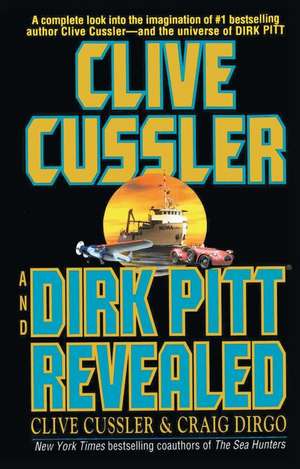 Clive Cussler and Dirk Pitt Revealed de Clive Cussler