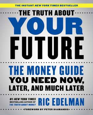 The Truth about Your Future de Ric Edelman