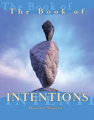 The Book of Intentions de Dianne Martin