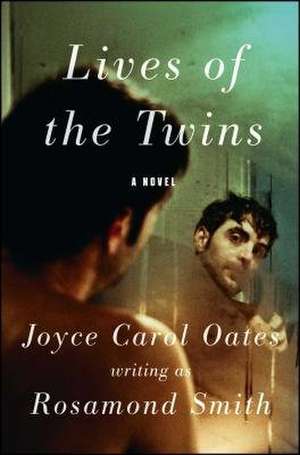 Lives of the Twins de Joyce Carol Oates