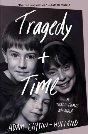 Tragedy Plus Time de Adam Cayton-Holland