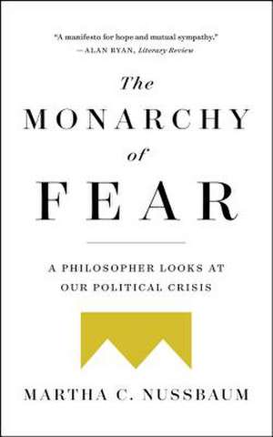 The Monarchy of Fear de Martha C. Nussbaum