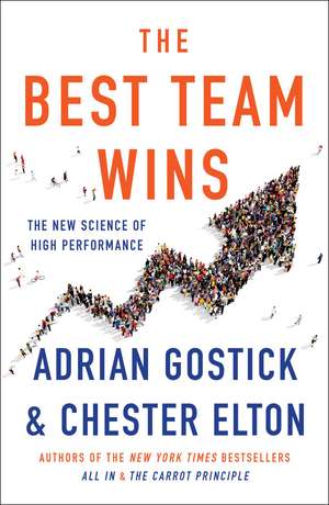 The Best Team Wins: The New Science of High Performance de Adrian Gostick