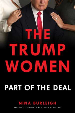 The Trump Women: Part of the Deal de Nina Burleigh