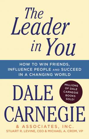 The Leader in You de Dale Carnegie