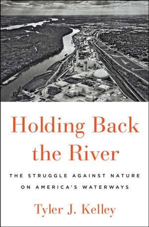 Holding Back the River de Tyler J Kelley