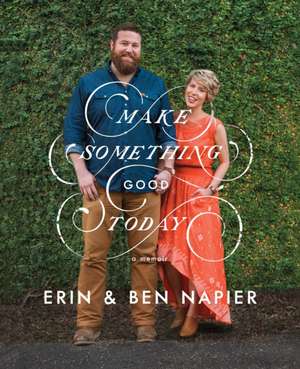 Make Something Good Today de Erin Napier