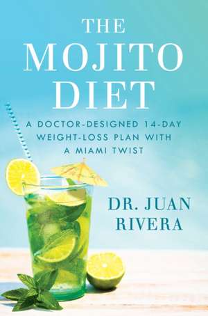 The Mojito Diet de Juan Rivera
