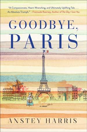 Goodbye, Paris de Anstey Harris