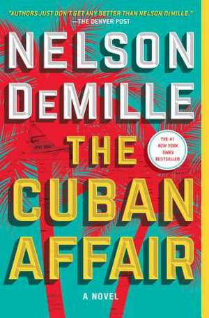 The Cuban Affair de Nelson DeMille