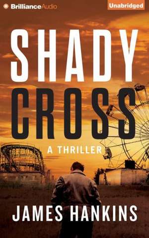 Shady Cross de James Hankins