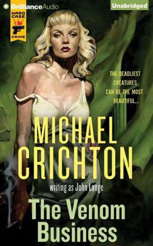 The Venom Business de Michael Crichton