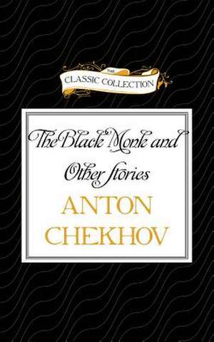 The Black Monk and Other Stories de Anton Pavlovich Chekhov